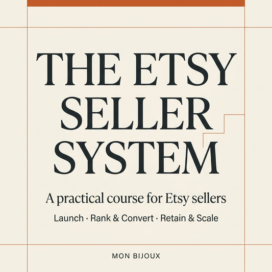The Etsy Seller System by Mon Bijoux, a practical course covering Launch, Rank and Convert, and Retain and Scale.
